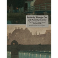 Faithfully Thought Out and Patiently Evolved: The Work of M. Louise Stowell and Harvey Ellis - Paperback