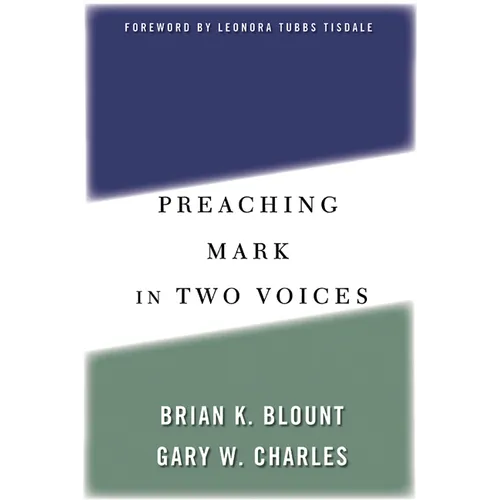 Preaching Mark in Two Voices - Paperback