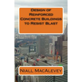 Design of Reinforced Concrete Buildings to Resist Blast - Paperback