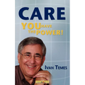Care: You Have the Power! - Paperback