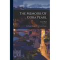 The Memoirs Of Cora Pearl: The English Beauty Of The French Empire - Paperback