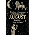 The Secret Language of Birthdays Profiles August Day By Day - Paperback
