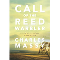 Call of the Reed Warbler: A New Agriculture, a New Earth - Paperback