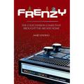 Frenzy: The ColecoVision Games That Brought the Arcade Home - Paperback