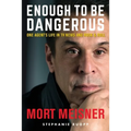 Enough to Be Dangerous: One Agent's Life in TV News and Rock & Roll - Paperback