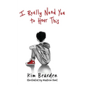 I Really Need You to Hear This - Paperback