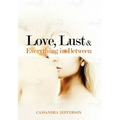 Love, Lust & Everything in Between - Paperback
