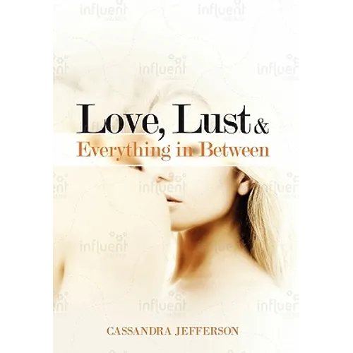 Love, Lust & Everything in Between - Paperback
