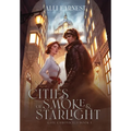 Cities of Smoke and Starlight: A Science Fantasy Romance Series - Hardcover