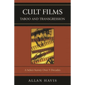 Cult Films: Taboo and Transgression: A Select Survey Over 9 Decades - Paperback