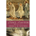 Lent and Easter Wisdom from Henri J. M. Nouwen: Daily Scripture and Prayers Together with Nouwen's Own Words - Paperback