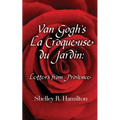 Van Gogh's La Croqueuse du Jardin: Letters from Provence - Paperback