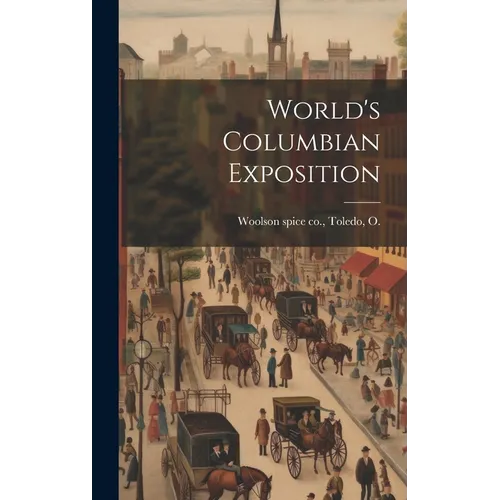 World's Columbian Exposition - Hardcover