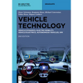 Vehicle Technology: Vehicle Dynamics, Electro Mobility, Vehicle Electrics, Autonomous Vehicles, Hmi - Paperback