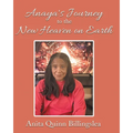 ANAYA'S JOURNEY TO THE NEW HEAVEN ON EARTH (Latest Edition) - Paperback