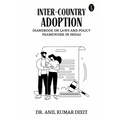 Inter-country Adoption (Handbook On Laws And Policy Framework In India) - Paperback