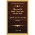 Memoirs Of Sarah, Duchess Of Marlborough: Together With Her Characters Of Her Contemporaries And Her Opinions - Hardcover