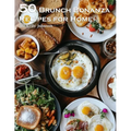 50 Brunch Bonanza Recipes for Home - Paperback