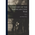 History of the American Civil War; Volume 3 - Paperback