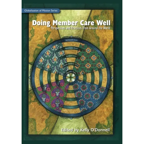 Doing Member Care Well: Perspectives and Practices From Around the World - Paperback