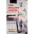 The Rolling Coffin: Based on the Memories of D.J. Nick Martello - Paperback