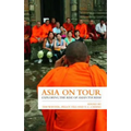Asia on Tour: Exploring the Rise of Asian Tourism - Paperback