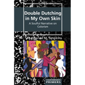 Double Dutching in My Own Skin: A Soulful Narrative on Colorism - Paperback