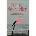 Sunrise Storyteller: Walking into the light, one mindful morning at a time - Hardcover
