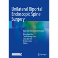 Unilateral Biportal Endoscopic Spine Surgery: Basic and Advanced Technique - Paperback