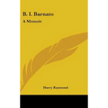 B. I. Barnato: A Memoir - Hardcover