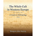 The Witch-Cult in Western Europe (1921) - Paperback
