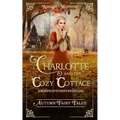 Charlotte and the Cozy Cottage: A Rumpelstiltskin Retelling - Paperback