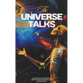 The Universe Talks: Unlocking the Language of Vibration and Manifesting Your Desired Reality - Paperback