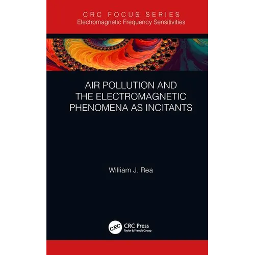 Air Pollution and the Electromagnetic Phenomena as Incitants - Hardcover