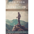 Position and Condition: An Exposition of the Book of Ephesians - Paperback