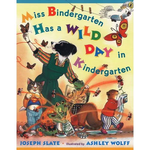 Miss Bindergarten Has a Wild Day in Kindergarten - Paperback