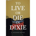 To Live or Die in Dixie - Paperback