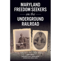 Maryland Freedom Seekers on the Underground Railroad - Paperback