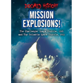 Mission Explosions!: The Challenger Space Shuttle, 1986 and the Columbia Space Shuttle, 2003 - Library Binding
