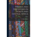 Travels And Discoveries In North And Central Africa; Volume 1 - Hardcover