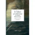 It Takes a Lifetime to Learn How to Live: An Italian American story of coming home - Paperback
