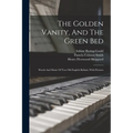The Golden Vanity, And The Green Bed: Words And Music Of Two Old English Ballads, With Pictures - Paperback
