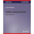 Jordan Canonical Form: Theory and Practice - Paperback