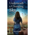 Underneath a changing sky - Hardcover
