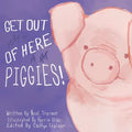 Get Out of Here Piggies! - Paperback
