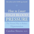 How to Lower High Blood Pressure: The Natural Four Point Plan to Reduce Hypertension - Paperback