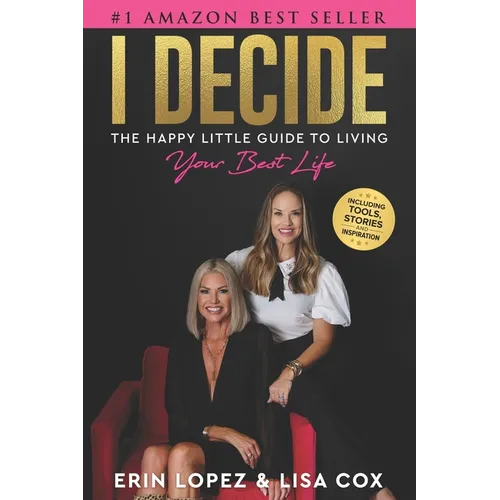 I Decide: The Happy Little Guide To Living Your Best Life - Paperback