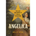 Angelica: For Love and Country in a Time of Revolution - Hardcover