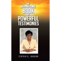An Inspirational Book of Powerful Testimonies - Hardcover