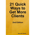 21 Quick Ways to Get More Clients - Paperback